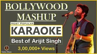 Best of Arijit Singh | Bollywood Mashup Karaoke with Lyrics | Kalrav Music #mashupkaraoke