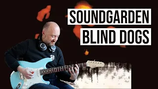 How to Play "Blind Dogs" by Soundgarden | Guitar Lesson