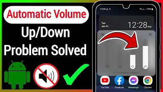 How to fix automatic volume up/down problem on android | Fix volume automatically goes down Android