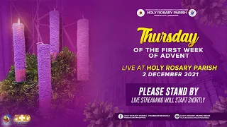 Thursday of the First Week of Advent | 2nd of December 2021 | Angeles City