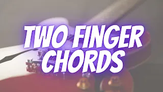 Easy 2 Finger Chords