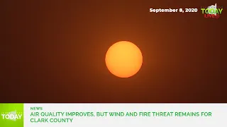 Air quality improves, but wind and fire threat remains for Clark County