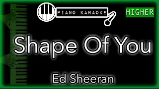 Shape Of You (HIGHER +4) - Ed Sheeran - Piano Karaoke Instrumental