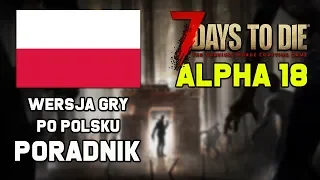 Jak Zainstalować Polską Wersję Gry 7 Days To Die ALPHA 18 - PORADNIK