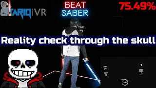 Beat Saber -  (Reality Check Through The Skull) Finally Played This Song