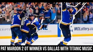 Pat Maroon 2 Ot Winner Vs Dallas With TITANIC MUSIC