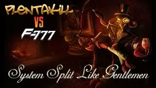 PlentaKill Vs. F-777 - System Split Like Gentlemen