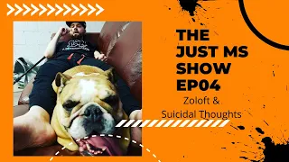 Zoloft (Sertraline) Anxiety & Suicidal Thoughts... The Just MS Show ep05 #JMSS