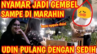 🔴 SEDIH BANGET !!! NYAMAR JADI GEMBEL DI MARAHIN SAMA CEWEK INI