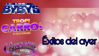 Campeche Show, ,los bybys y Tropicarros