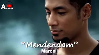 Marcell  Mendendam (Lirik)