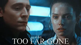 Rey & Loki ➤ too far gone {crossover}