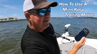 How To Use A Minn Kota Trolling Motor - Deploy, Run, Spot Lock, Stow