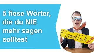 5 fiese WÖRTER, die dir schaden: Nie mehr sagen!