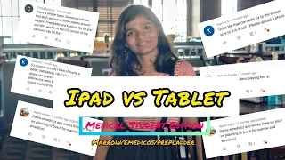 iPad vs Tablet|Medical student Edition|MARROW/EMEDICOS/PREPLADDER|