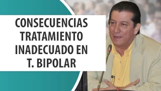 Consecuencias tratamiento inadecuado en T. Bipolar