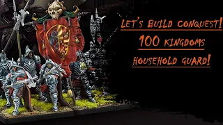 Lets Build Conquest! 100 Kingdoms Household Guard