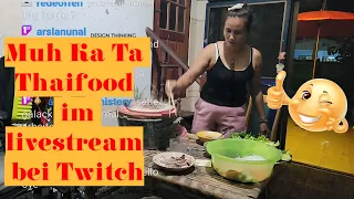 Pattaya Chonburi Muh Ka Ta Food  | บาบีคิว  im Twitch Live  Stream beim BlaueKlaus 6.2021