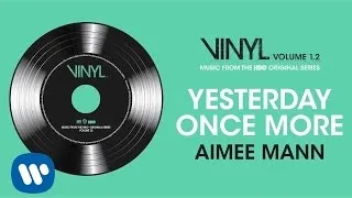 Aimee Mann - Yesterday Once More (VINYL: Music From The HBO® Original Series) [Official Audio]