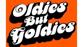 Oldies But Goldies  (with lyrics)