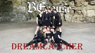 [Kpop_Cheonan] DREAMCATCHER (드림캐쳐) - BECAUSE DANCE COVER [STORMY SHOT] FROM FRANCE