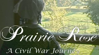 Trailer for film "Prairie Rose" A Civil War Journey
