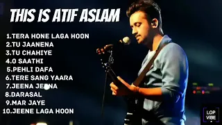 21 THIS IS ATIF ASLAM 😍   ATIF ASLAM HIT SONGS ❤️😍   LET'S ENJOY 🎵❤️☺️ @Atif Aslam