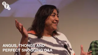 Angus, Thongs and Perfect Snogging director Gurinder Chadha and star Georgia Groome | BFI Q&A