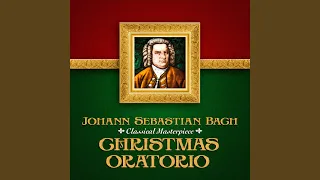 Christmas Oratorio, BWV 248, Pt. 3: No. 31, "Schließe, mein Herze, dies selige Wunder" (Aria)