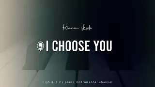 Kiana Lede - I Choose You (Acoustic Piano Instrumental)