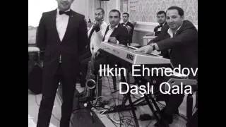 İlkin Fuad — Daşlı Qala