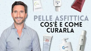 PELLE ASFITTICA, COS'E' E COME CURARLA