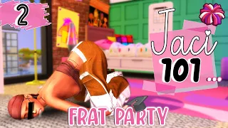 🚨NEW LP ✨JACI 101🎓 #2 FIRST FRAT PARTY ✨ THE SIMS 4