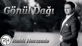 Rabil Hacizade - Gonul Dagi (remix audio 2021)