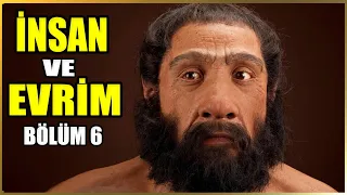 Avrupa'nın Yükselen Yıldızı: Neanderthal İnsanının Gizemli Öyküsü Belgeseli | Bölüm 6