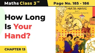 Class 3 Maths Chapter 13 | How Long Is Your Hand? - Smart Charts | Math Magic Book Pg No. 185-186