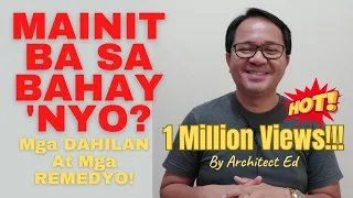 Mainit Ba Bahay Mo? Ito ang Dahilan at Ito ang Remedyo! (1 Million Views!!!)