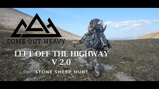 LEFT OFF THE HIGHWAY V 2.0 - STONE SHEEP HUNT (Part 1 of 2)