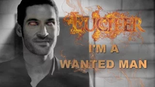 Lucifer || I'm a wanted man