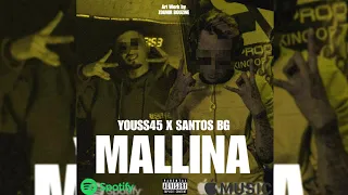 Youss45 Feat Santos Bg - MALLINA (Official Music Audio)  #hiphop