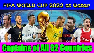 FIFA world cup Qatar 2022 || Captains of all 32 countries if FIFA world cup Qatar 2022 #fifaworldcup