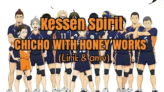 Haikyu!!season 4 | Kessen spirit-CHICHO with honey works | Lirik & amv