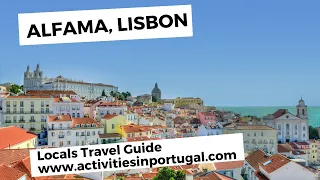 ALFAMA LISBON, 10 Things To Do In Alfama