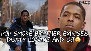 POP SMOKE’S BROTHER (OBASI JACKSON) EXPOSES DUSTY LOCANE AND CJ !!!