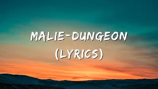 Malie- Dungeon (Lyrics)