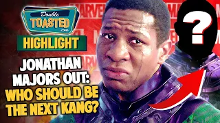 JONATHAN MAJORS FIRED! WHO IS THE NEXT KANG? | Double Toasted