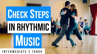 TANGO: Check or Rock Steps in Rhythmic Music (3-17-2024)