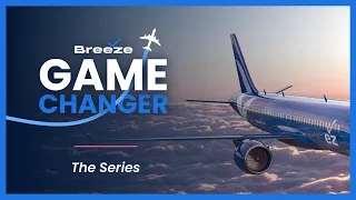 Breeze Airways | Game Changer – The Series | Official Trailer