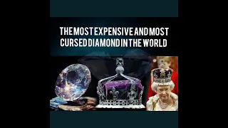 The most expensive and most cursed diamond in the world