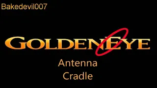 Antenna Cradle Goldeneye (N64) Music Extended